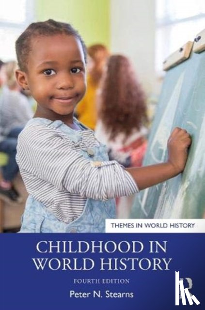 Stearns, Peter N. (George Mason University, USA) - Childhood in World History