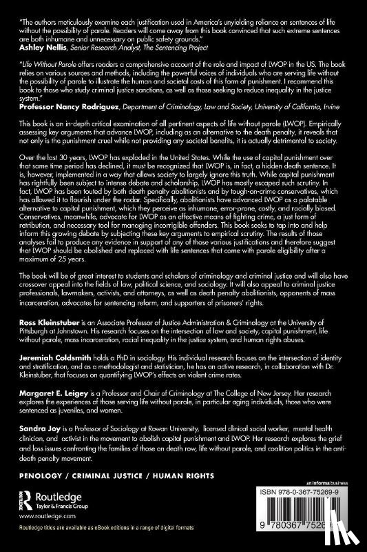 Kleinstuber, Ross (Professor at the Univ. of Pittsburgh), Coldsmith, Jeremiah (PhD in Sociology), Leigey, Margaret (Professor & Chair of Criminology at the College of New Jersey), Joy, Sandra (Sandra Joy is a Professor of Sociology at Rowan - Life Without Parole