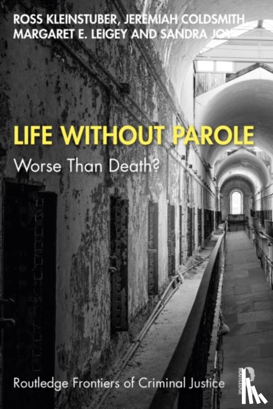 Kleinstuber, Ross (Professor at the Univ. of Pittsburgh), Coldsmith, Jeremiah (PhD in Sociology), Leigey, Margaret (Professor & Chair of Criminology at the College of New Jersey), Joy, Sandra (Sandra Joy is a Professor of Sociology at Rowan - Life Without Parole