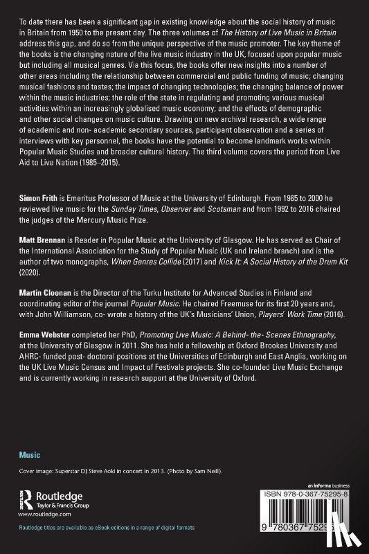 Frith, Simon, Brennan, Matt, Cloonan, Martin (University of Glasgow, Webster, Emma - The History of Live Music in Britain, Volume III, 1985-2015