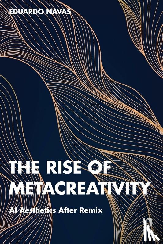 Navas, Eduardo (The Pennsylvania State University - The Rise of Metacreativity