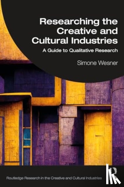 Wesner, Simone - Researching the Creative and Cultural Industries