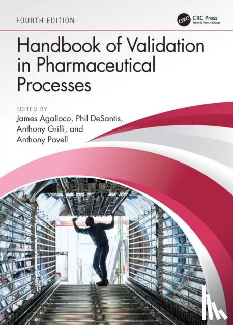  - Handbook of Validation in Pharmaceutical Processes, Fourth Edition