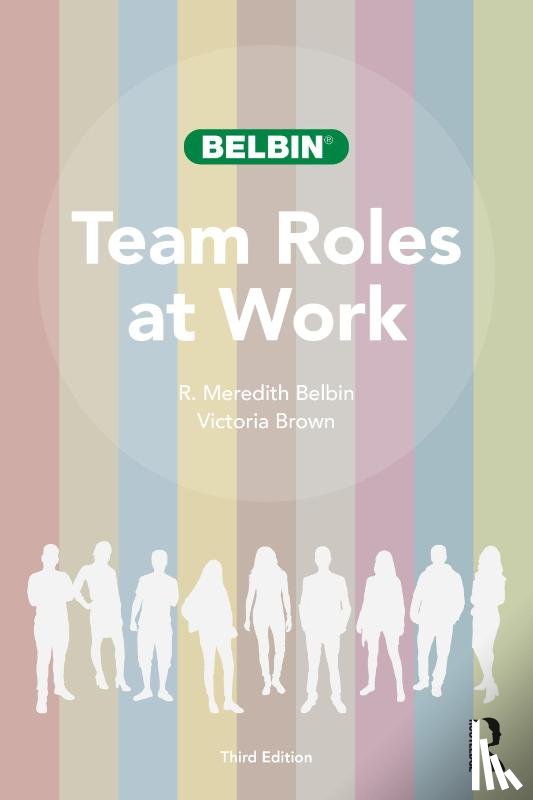 Belbin, R. Meredith, Brown, Victoria - Team Roles at Work