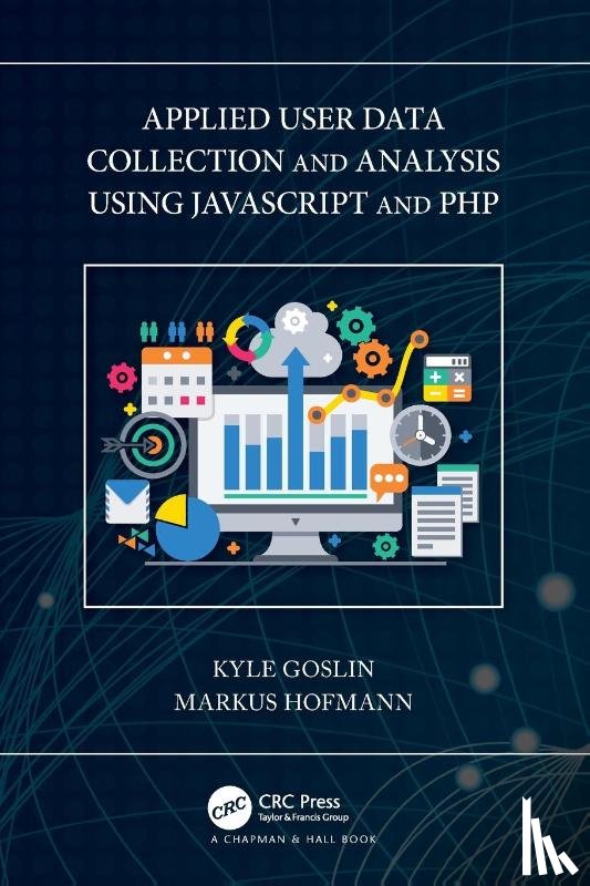 Goslin, Kyle, Hofmann, Markus - Applied User Data Collection and Analysis Using JavaScript and PHP