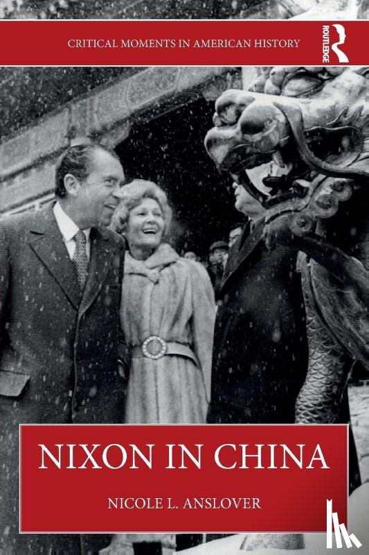 Anslover, Nicole L. (Indiana University Northwest - Nixon in China