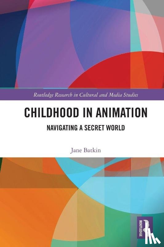 Batkin, Jane (University of Lincoln - Childhood in Animation