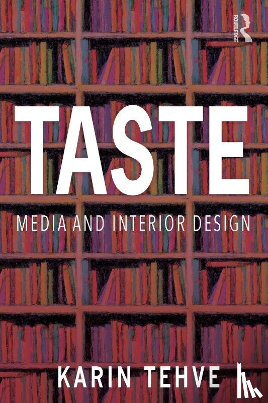 Tehve, Karin (Pratt Institute, USA) - Taste: Media and Interior Design