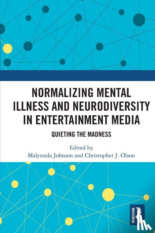  - Normalizing Mental Illness and Neurodiversity in Entertainment Media