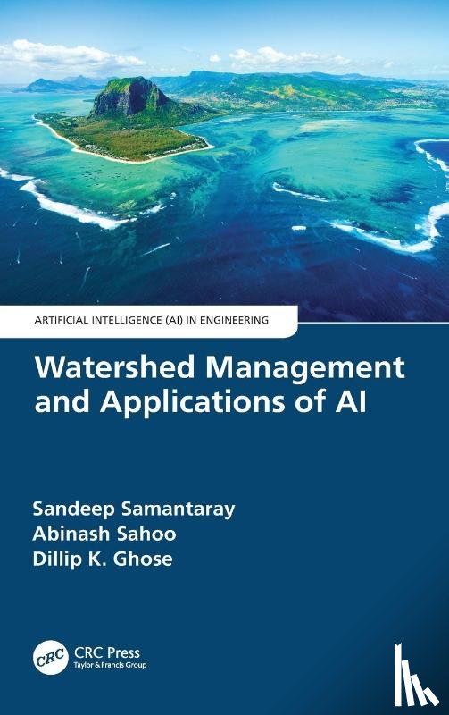 Samantaray, Sandeep (NIT Srinagar, Sahoo, Abinash, Ghose, Dillip K. - Watershed Management and Applications of AI
