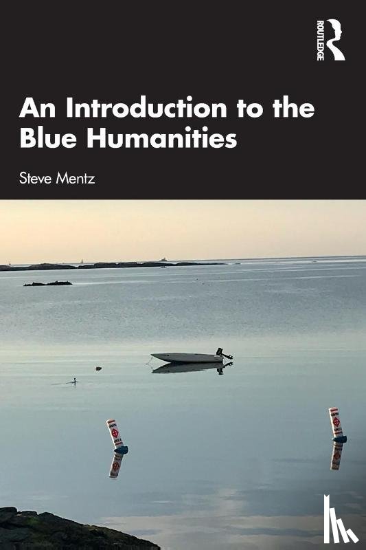 Mentz, Steve - An Introduction to the Blue Humanities