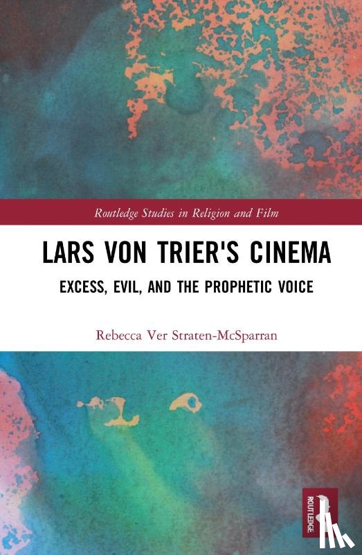 Straten-McSparran, Rebecca Ver - Lars von Trier's Cinema