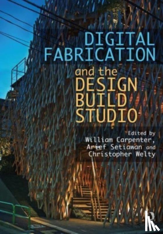  - Digital Fabrication and the Design Build Studio