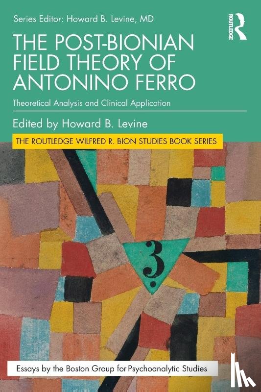  - The Post-Bionian Field Theory of Antonino Ferro