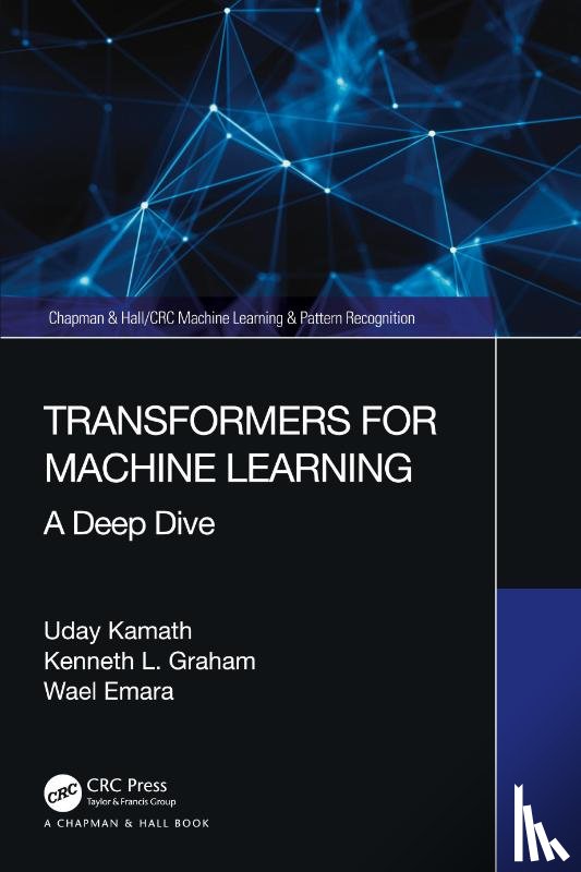 Kamath, Uday, Graham, Kenneth, Emara, Wael - Transformers for Machine Learning