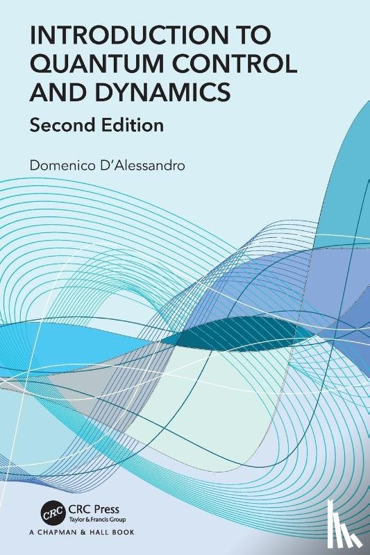 D’Alessandro, Domenico - Introduction to Quantum Control and Dynamics