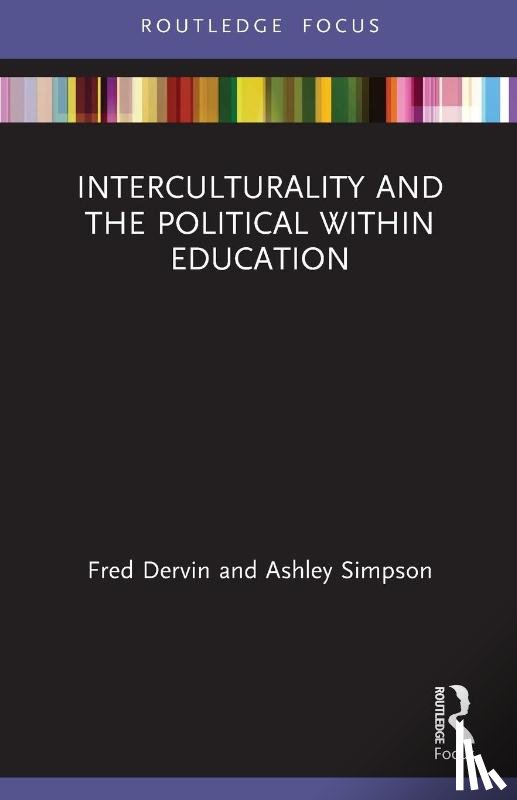 Dervin, Fred (University of Helsinki, Simpson, Ashley (University of Helsinki - Interculturality and the Political within Education