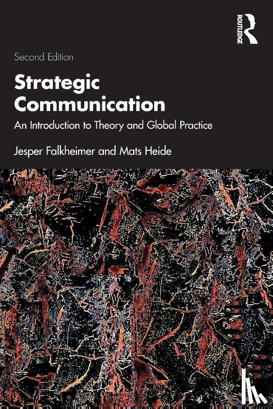 Falkheimer, Jesper (Lund University, Sweden), Heide, Mats (Lund University, Sweden) - Strategic Communication