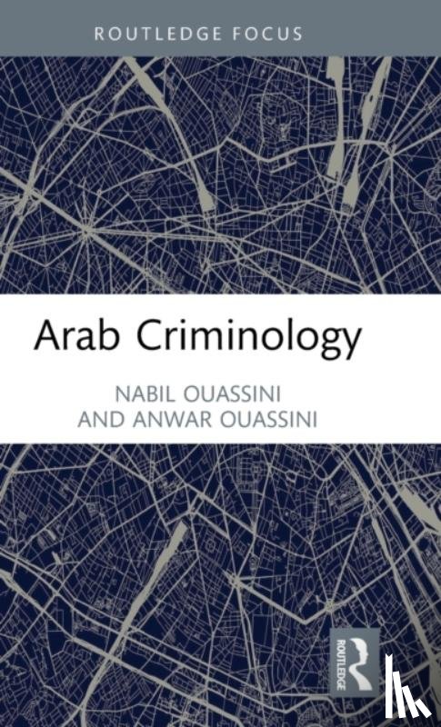 Ouassini, Nabil, Ouassini, Anwar - Arab Criminology