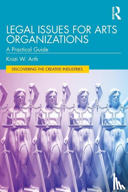 Arth, Kristi W. - Legal Issues for Arts Organizations