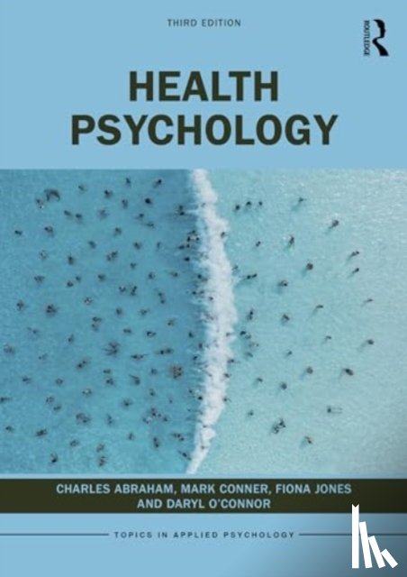 Abraham, Charles (University of Exeter, Conner, Mark (University of Leeds, Jones, Fiona (Department of Psychology, O'Connor, Daryl (University of Leeds - Health Psychology