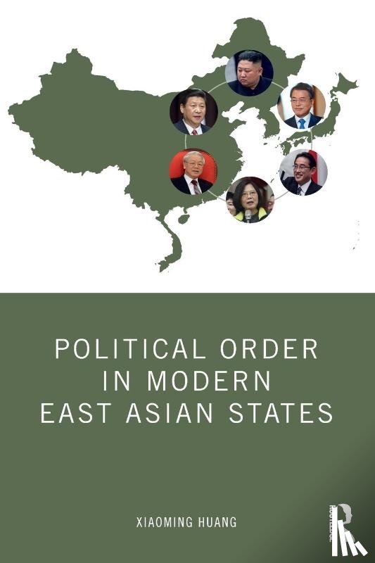 Huang, Xiaoming - Political Order in Modern East Asian States