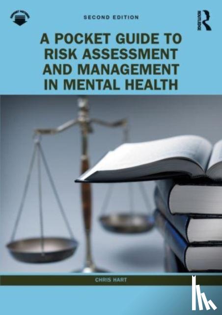 Hart, Chris - A Pocket Guide to Risk Assessment and Management in Mental Health