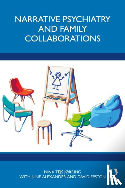 JØRRING, NINA, Alexander, June, Epston, David - Narrative Psychiatry and Family Collaborations