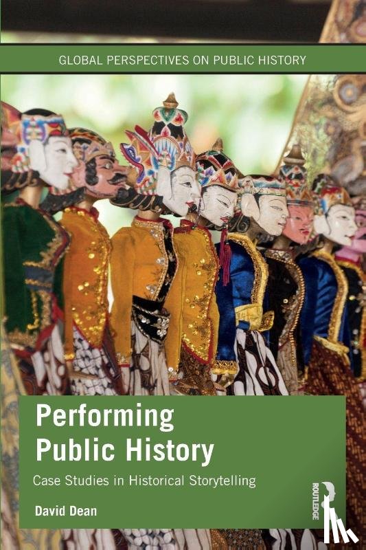 Dean, David - Performing Public History