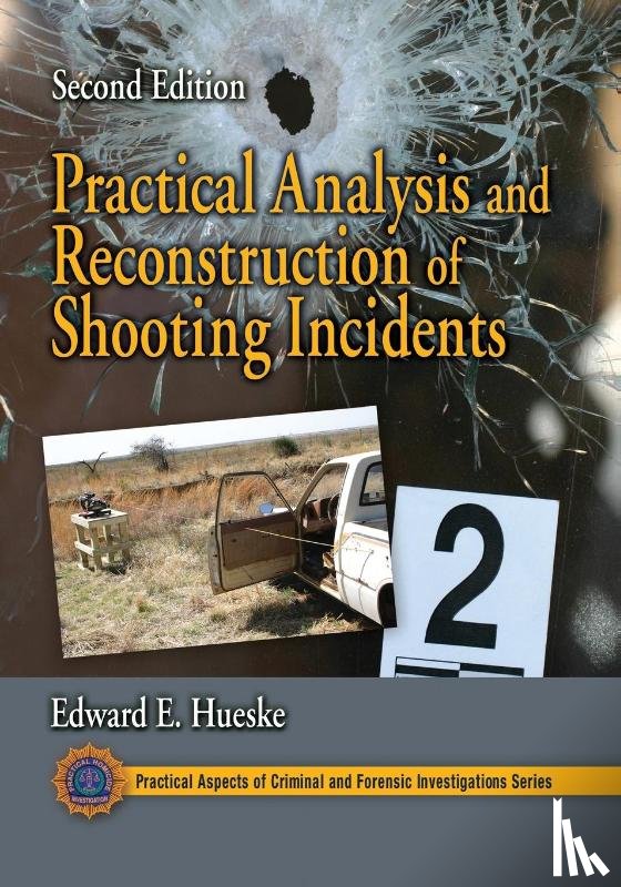 Hueske, Edward E. (University of North Texas) - Practical Analysis and Reconstruction of Shooting Incidents