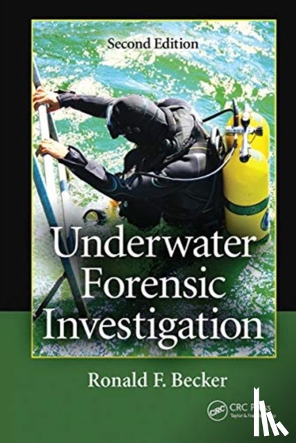 Becker, Ronald F., Nordby, Stuart H., Jon J. - Underwater Forensic Investigation