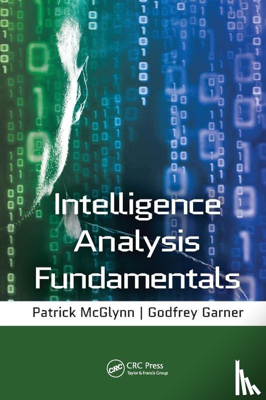Garner, Godfrey, McGlynn, Patrick - Intelligence Analysis Fundamentals