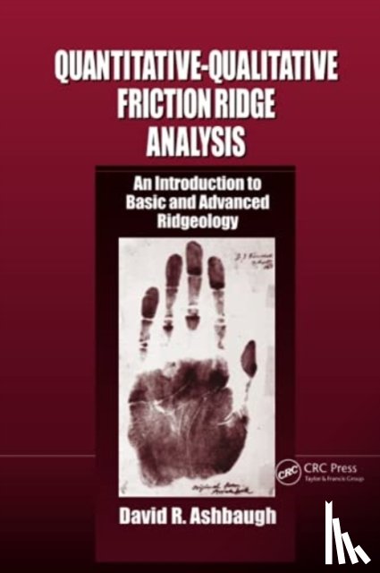 Ashbaugh, David R. - Quantitative-Qualitative Friction Ridge Analysis