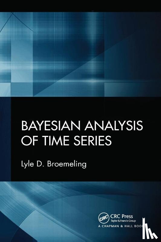 Broemeling, Lyle D. - Bayesian Analysis of Time Series
