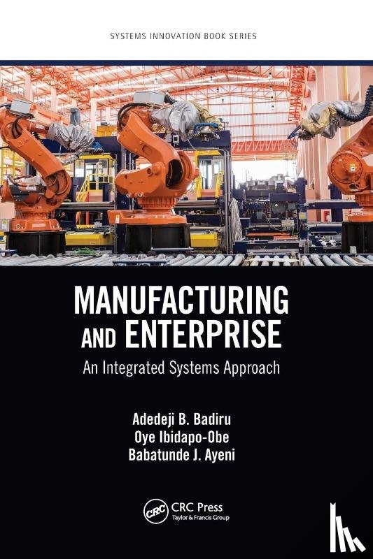 Badiru, Adedeji B., Ibidapo-Obe, Oye, Ayeni, Babatunde J. - Manufacturing and Enterprise