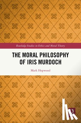Hopwood, Mark (The University of the South - The Moral Philosophy of Iris Murdoch