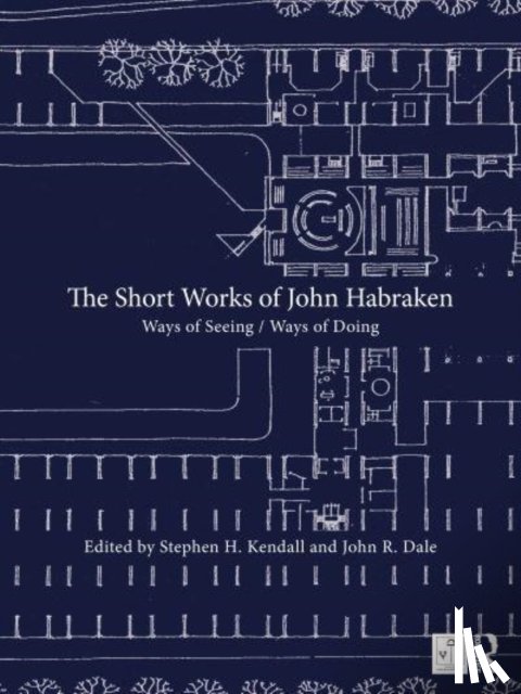  - The Short Works of John Habraken