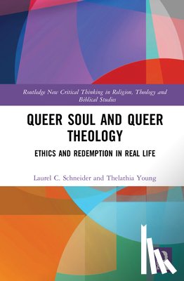 C. Schneider, Laurel, Young, Thelathia Nikki - Queer Soul and Queer Theology