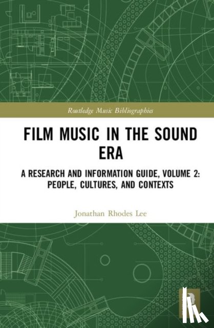 Lee, Jonathan Rhodes - Film Music in the Sound Era