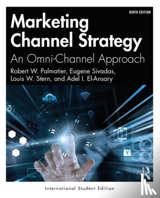 Palmatier, Robert W., Sivadas, Eugene, Stern, Louis W., El-Ansary, Adel I. - Marketing Channel Strategy