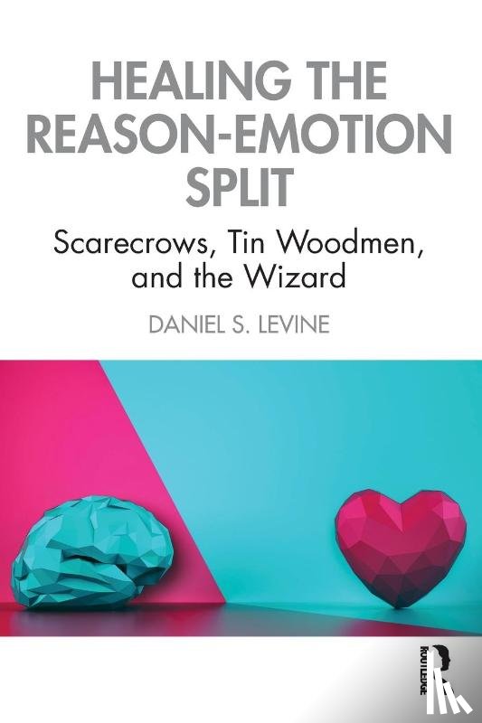 Levine, Daniel S. (University of Texas at Arlington - Healing the Reason-Emotion Split