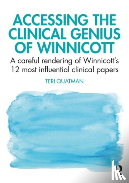 Quatman, Teri (Santa Clara University) - Accessing the Clinical Genius of Winnicott