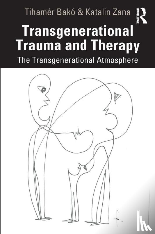 Bako, Tihamer, Zana, Katalin - Transgenerational Trauma and Therapy