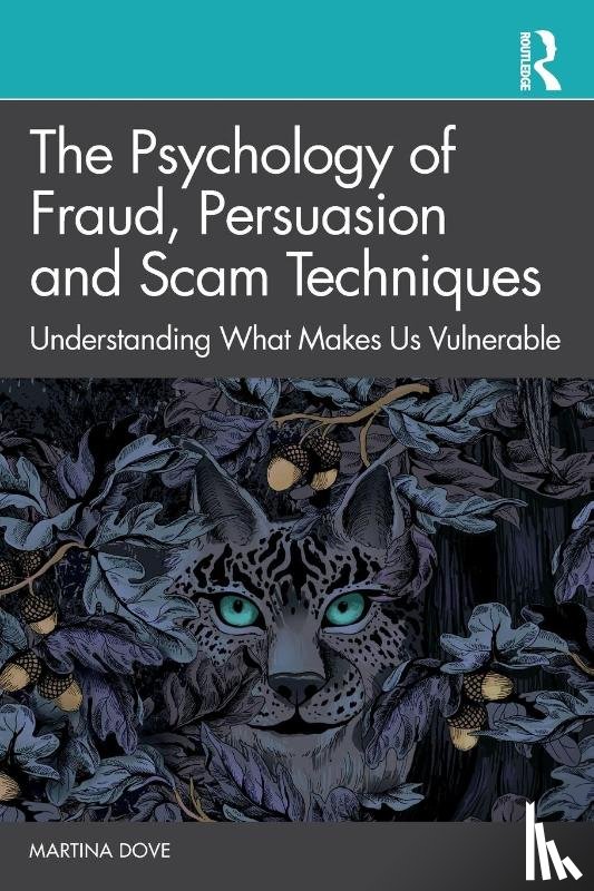 Dove, Martina - The Psychology of Fraud, Persuasion and Scam Techniques