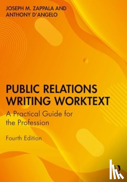 Zappala, Joseph M. (Cornell University, D’Angelo, Anthony W. - Public Relations Writing Worktext