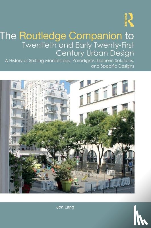 Lang, Jon - The Routledge Companion to Twentieth and Early Twenty-First Century Urban Design