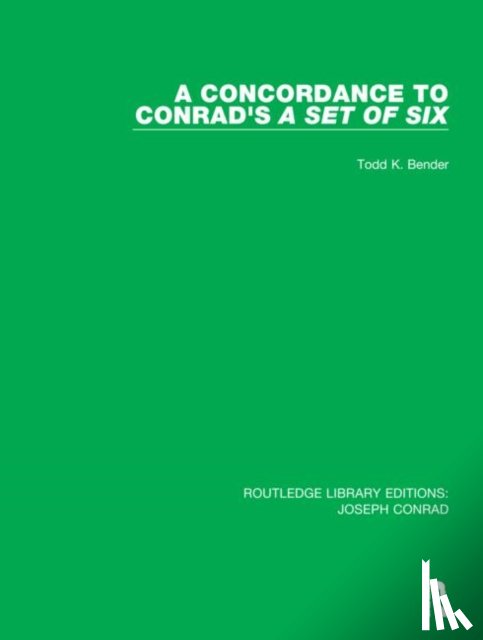 Bender, Todd K. - A Concordance to Conrad's A Set of Six