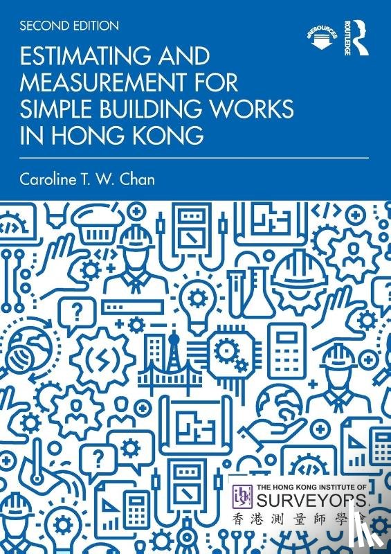 Chan, Caroline T. W. - Estimating and Measurement for Simple Building Works in Hong Kong