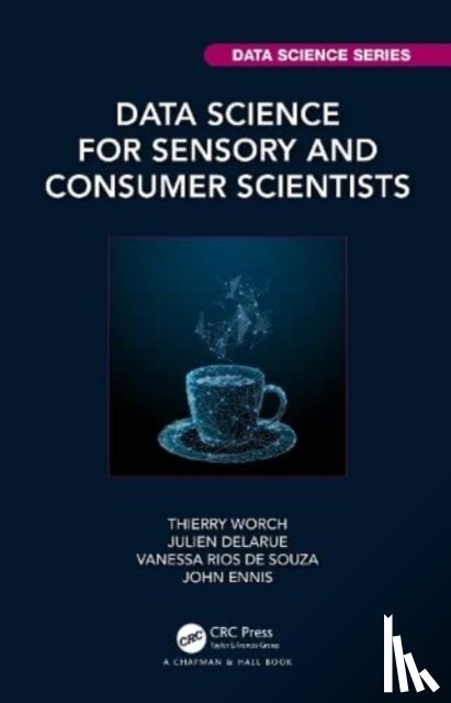 Worch, Thierry (FrieslandCampina, Delarue, Julien (AgroParisTech, De Souza, Vanessa Rios (Aigora, Ennis, John (Aigora - Data Science for Sensory and Consumer Scientists