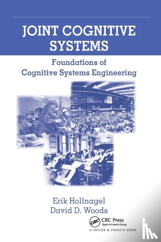 Hollnagel, Erik, Woods, David D. - Joint Cognitive Systems